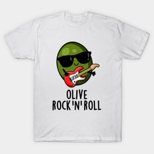 Olive Rock And Roll Cute Rocker Olive Pun T-Shirt